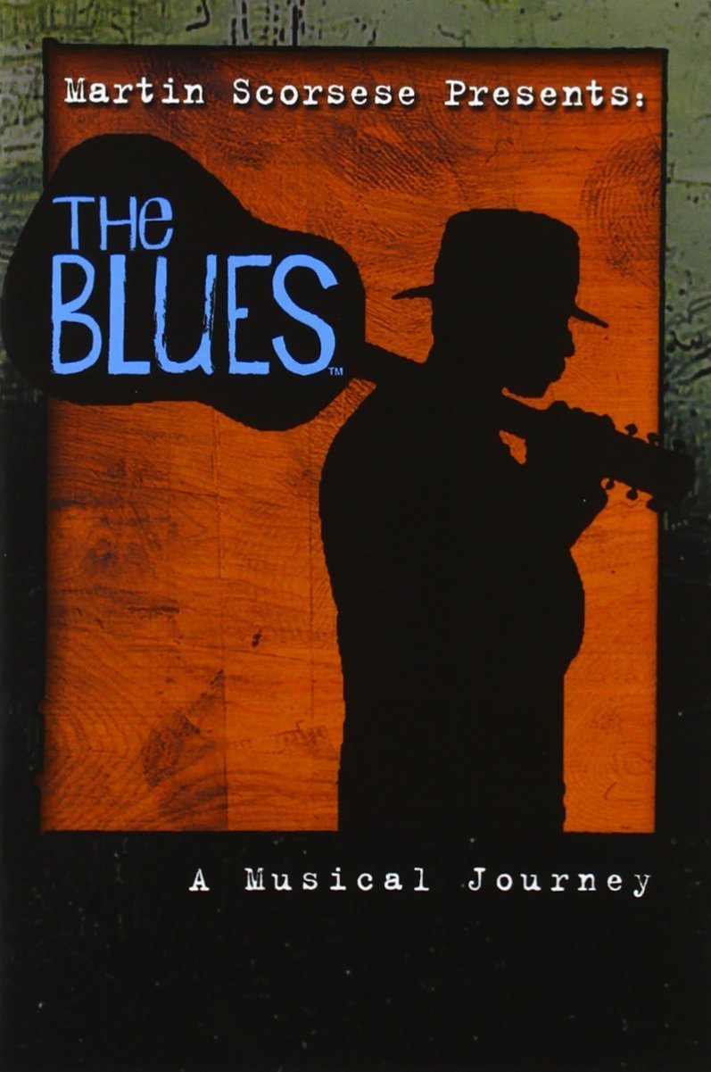 Martin Scorsese Presents ... The Blues. A Musical Journey.
