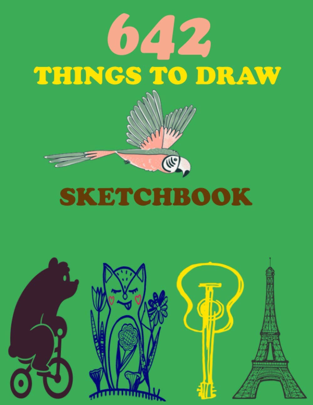 642 Things to Draw Sketchbook: A New Awesome Inspirational Sketchbook to Entertain and Provoke the Imagination draw | Drawing Books, Art Journals , Art Notebook , Gifts for Artist, Doodle Books