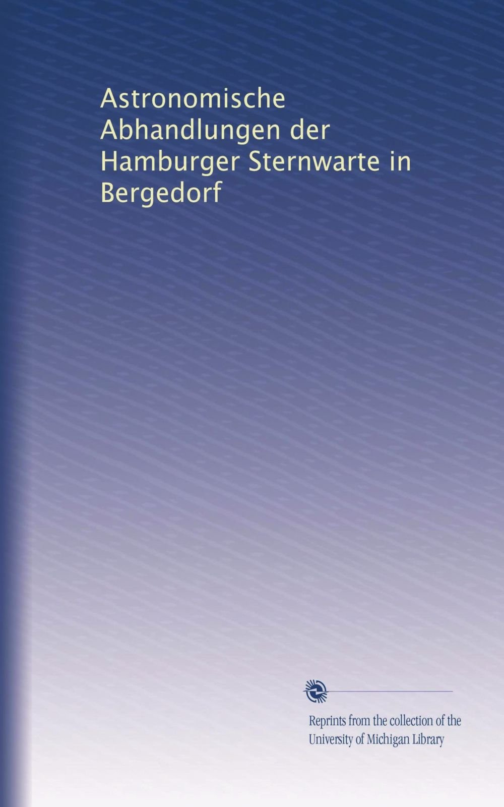 Astronomische Abhandlungen der Hamburger Sternwarte in Bergedorf (German Edition)