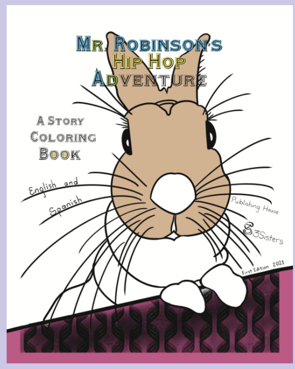 Mr. Robinson's Hip Hop Adventure: A Story Coloring Book English and Spanish