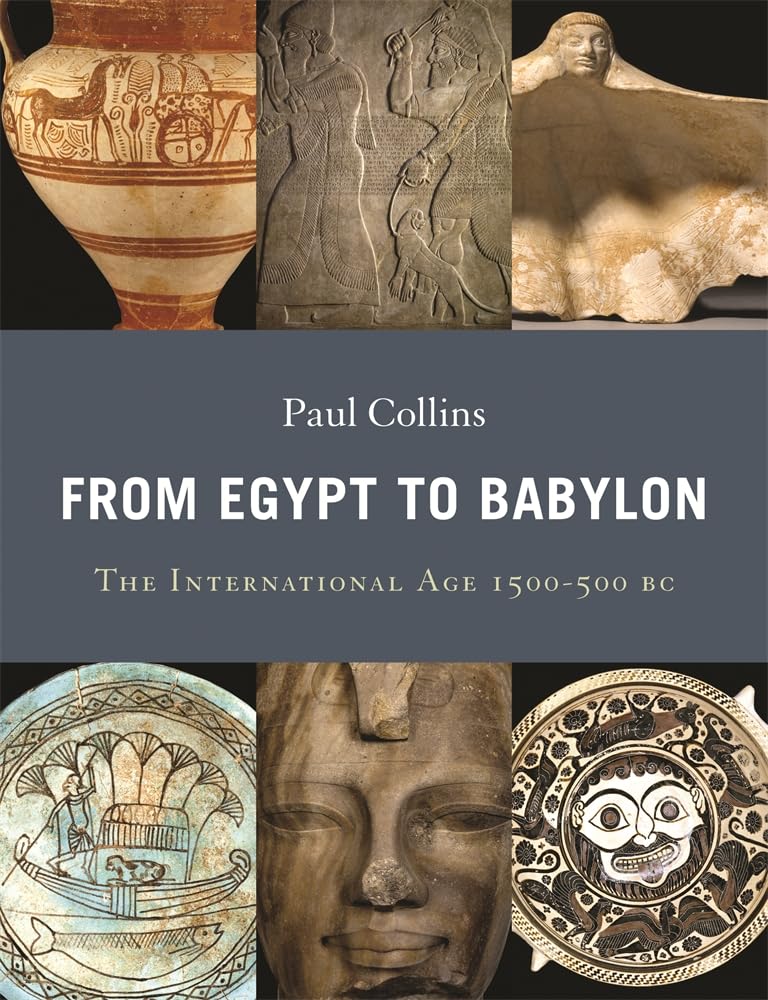 Buy From Egypt to Babylon: The International Age, 1550-500 BC — BookShops.in