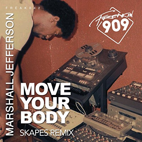 Move Your Body (Skapes Remix) by Marshall Jefferson on Amazon Music