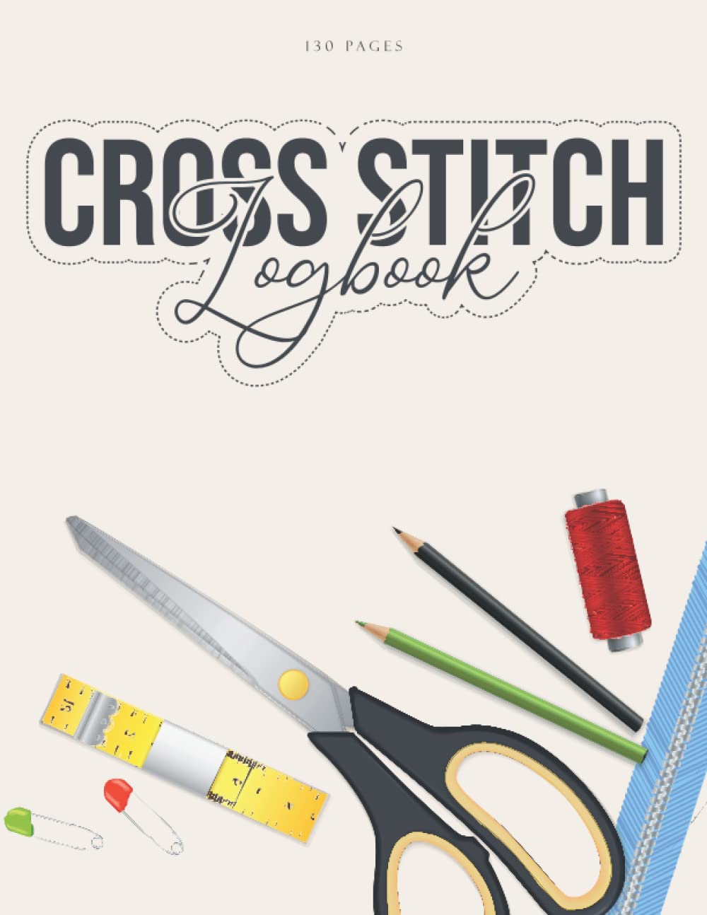 Cross Stitch Log book: Cross Stitch Project Planner | Cross Stitch Journal