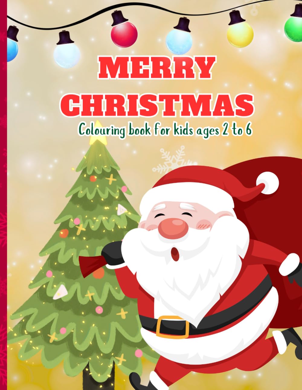 Merry Christmas colouring book for kids ages 2 to 6: Fun Holiday colouring pages