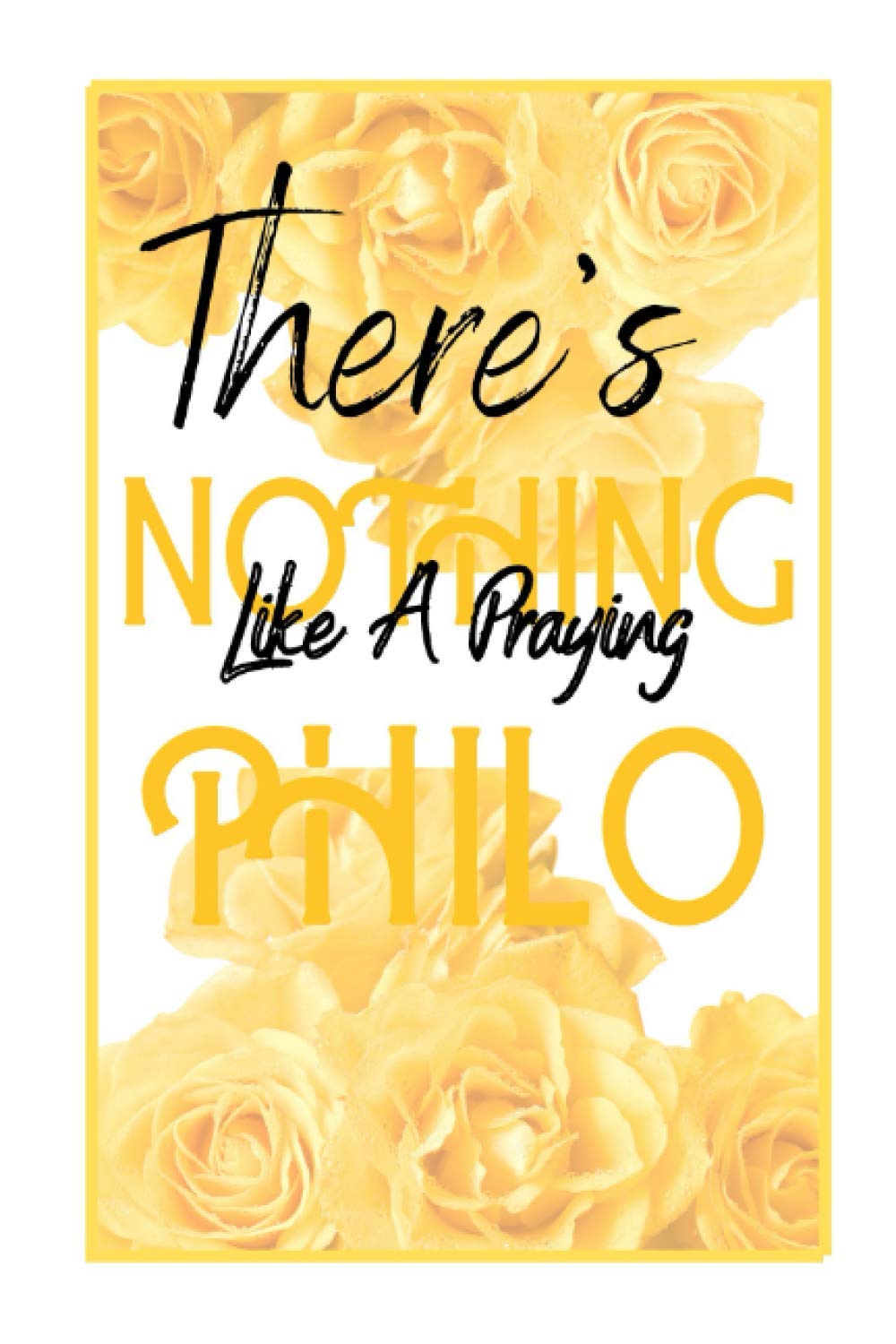 There's Nothing Like A Praying Philo