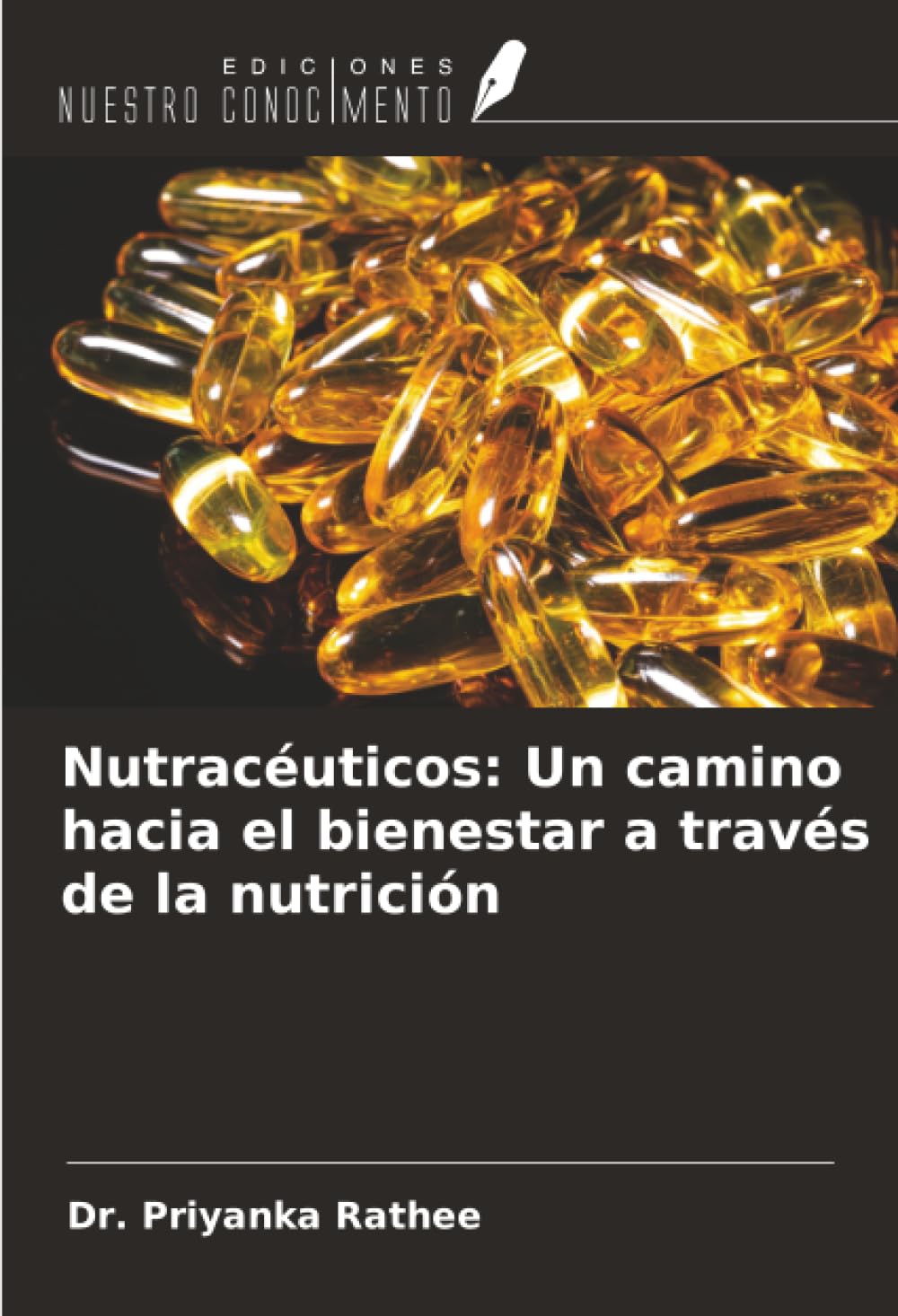 Nutracéuticos: Un camino hacia el bienestar a través de la nutrición