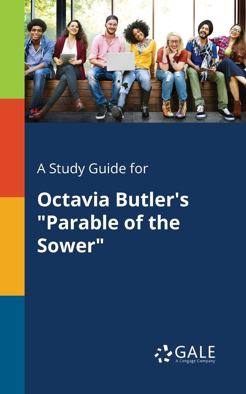 A Study Guide for Octavia Butler's "Parable of the Sower"