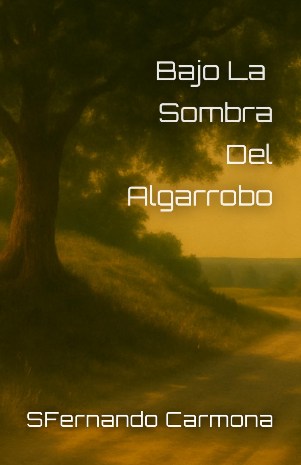 Bajo La Sombra Del Algarrobo