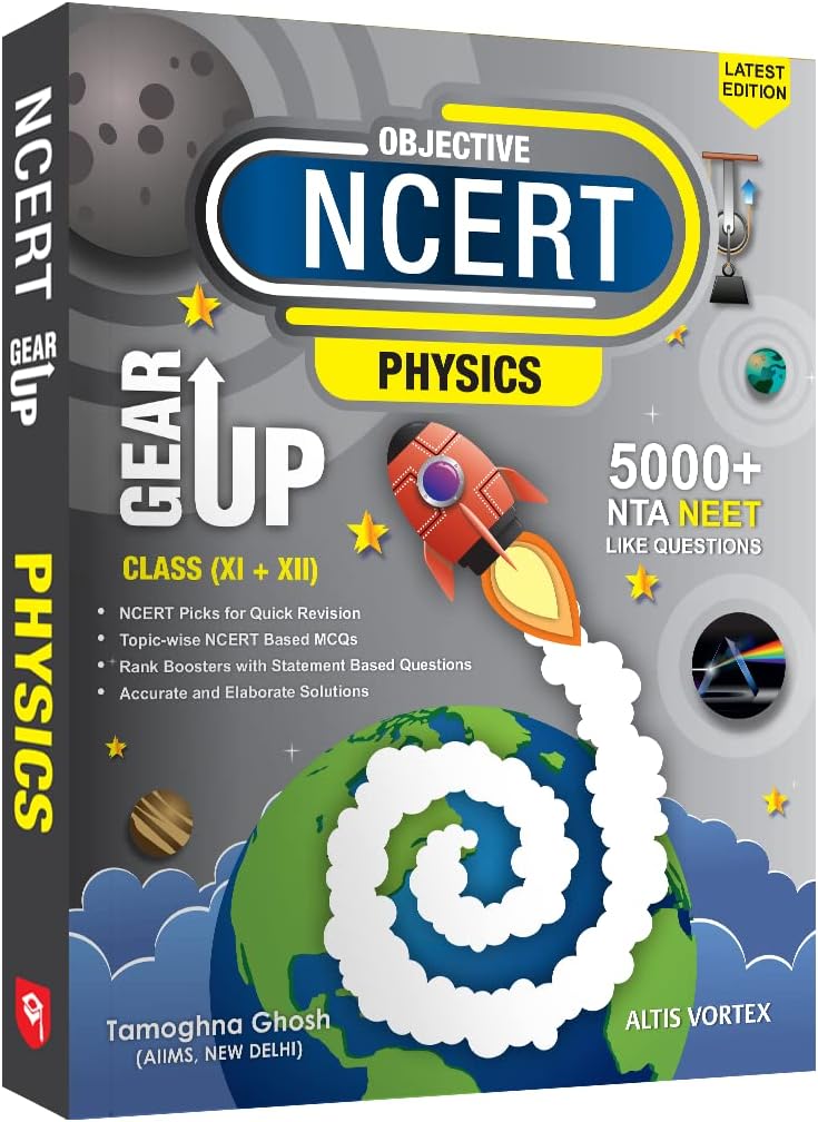 Objective NCERT Gear Up Physics for 11th, 12th & NEET 2022 (Latest Edition) | Includes NTA NEET 2021 Solved Paper
