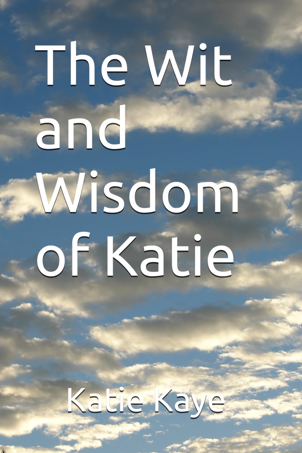 The Wit and Wisdom of Katie