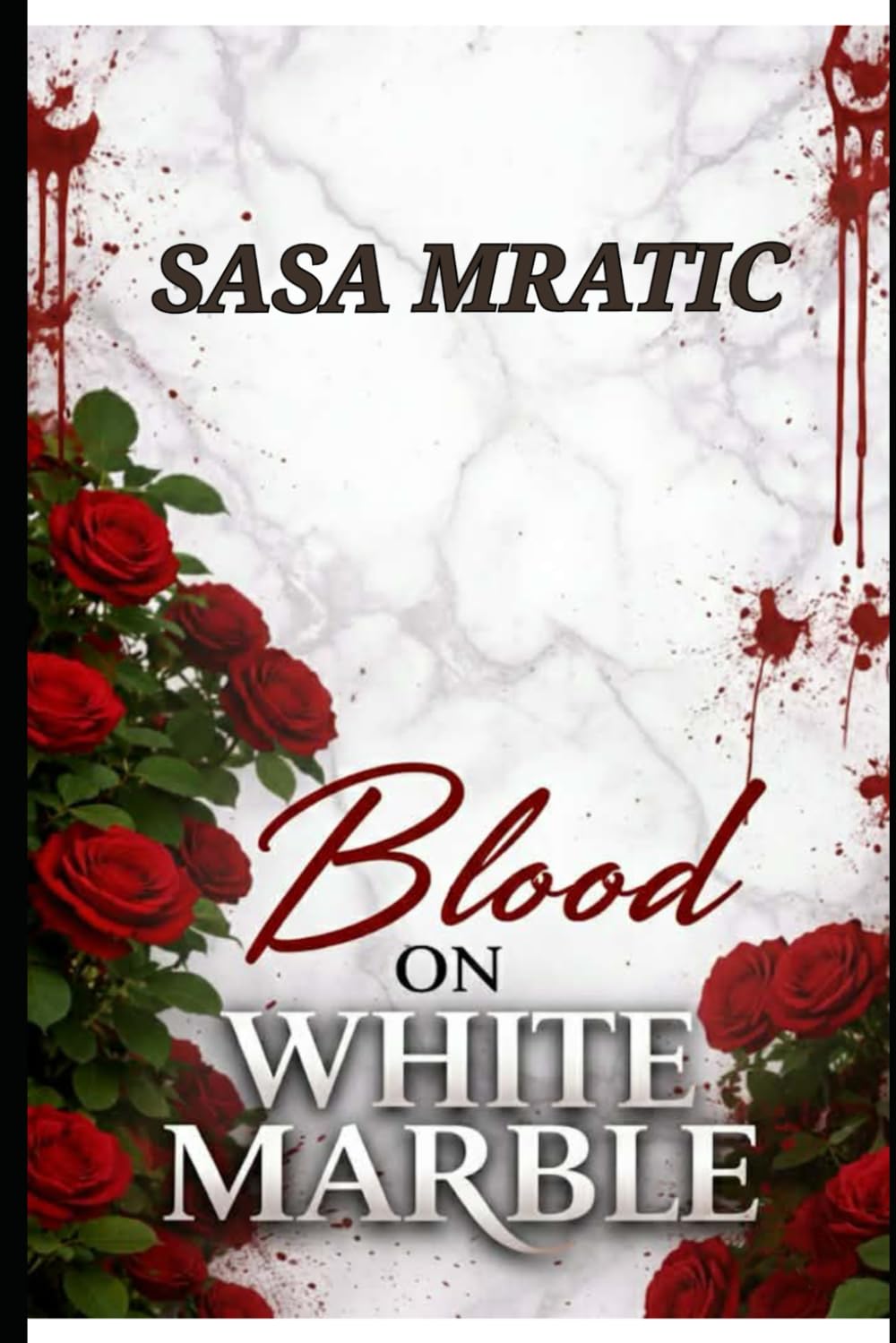 Blood on White Marble: To my mother, who has always been my greatest support