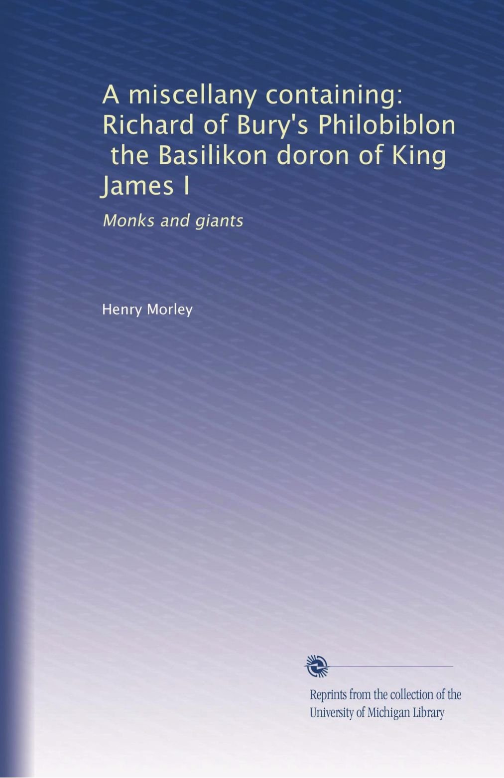 Philobiblon de Richard of Bury et Basilikon Doron Jacques Ier livre de collection