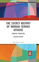 The Secret History of Mumbai Terror Attacks