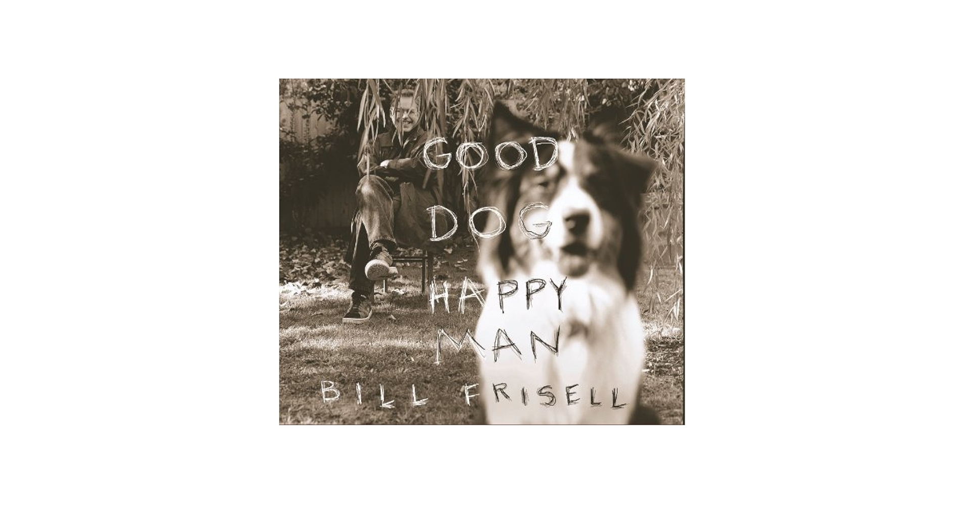 good dog happy man 未開封　ビル　フリゼール Bill Frisell – Good Dog, Happy Man – 2 x Vinyl (LP, Album) +