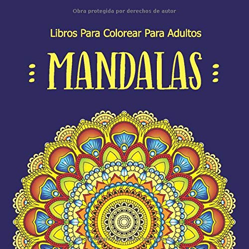 Libros Para Colorear Para Adultos Mandalas: Flores