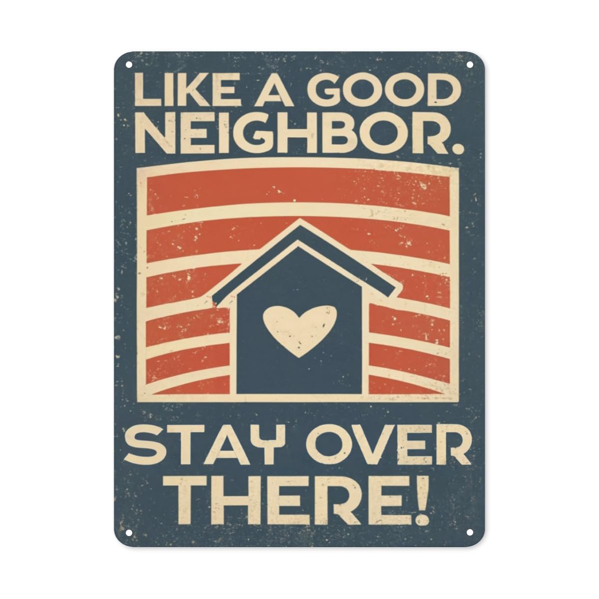 peiyeety Retro Metal Sign Warning Signs Like A Good Neighbor Stay Over There Tin Sign for Home Garage Cafe Bar Indoor Outdoor Use Funny Wall Decor 8X12 Inch