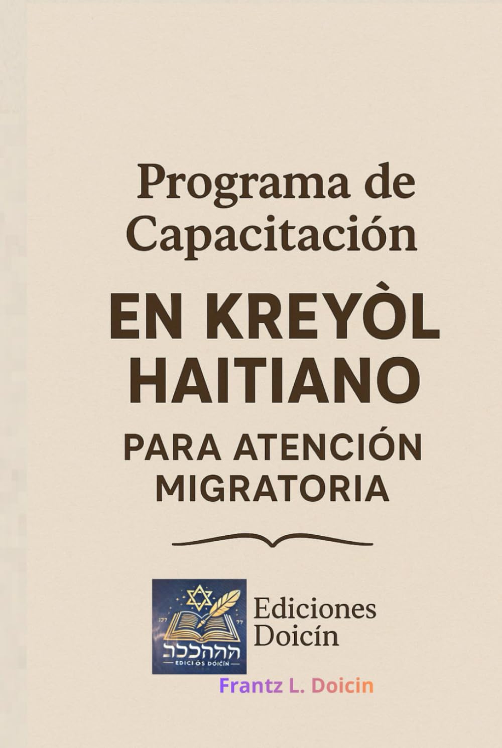Programa de Capacitación en Kreyol Haitiano para Atención Migratoria.: Curso Práctico para Personal de Atención.
