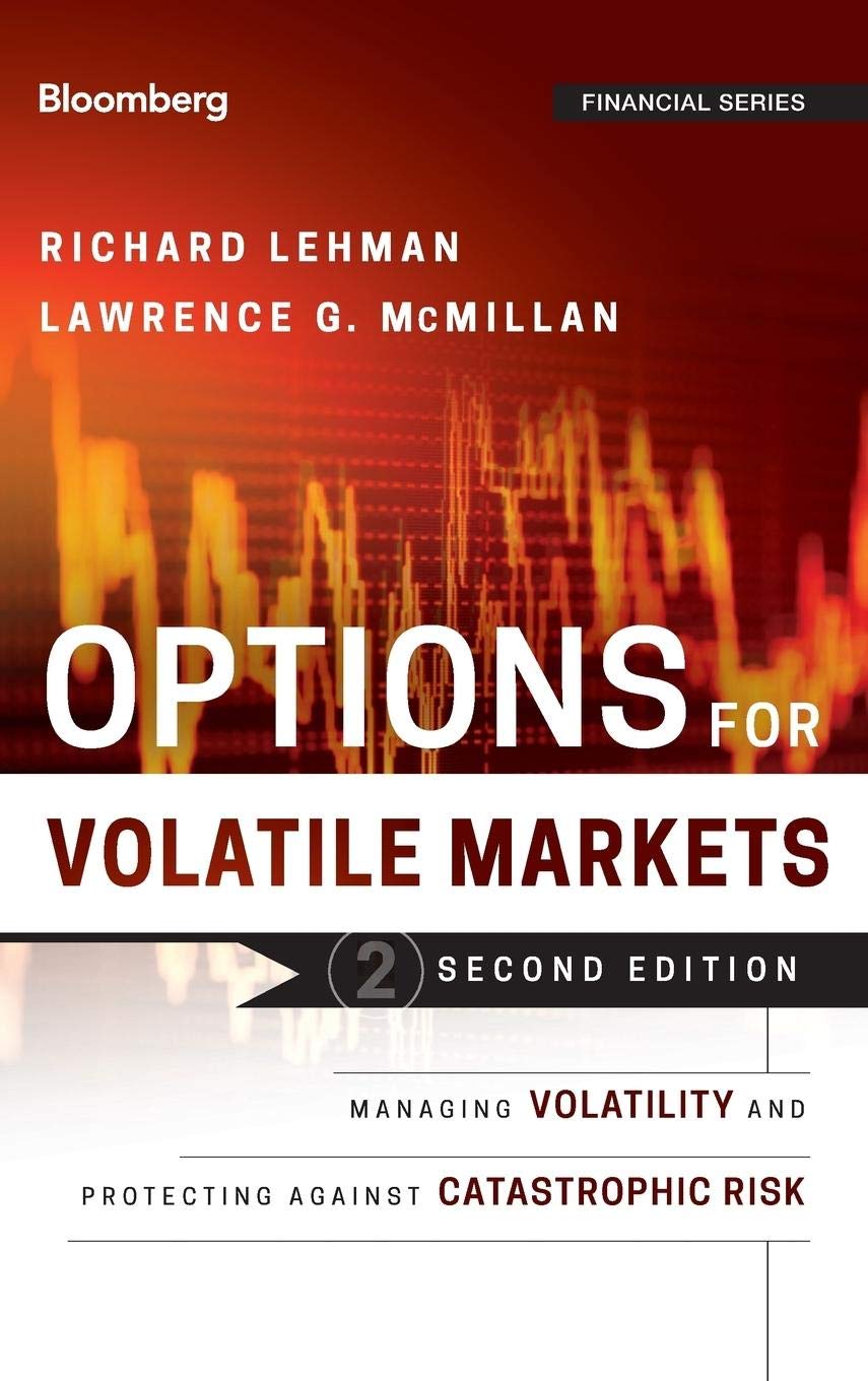 Options for Volatile Markets, Second Edition: Mana ging Volatility and Protecti…