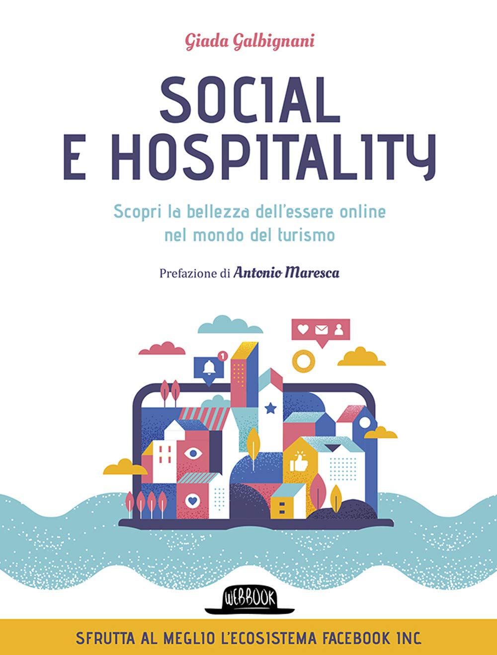 Social E Hospitality. Scopri La Bellezza Dell'essere Online Nel Mondo Del Turismo - 4