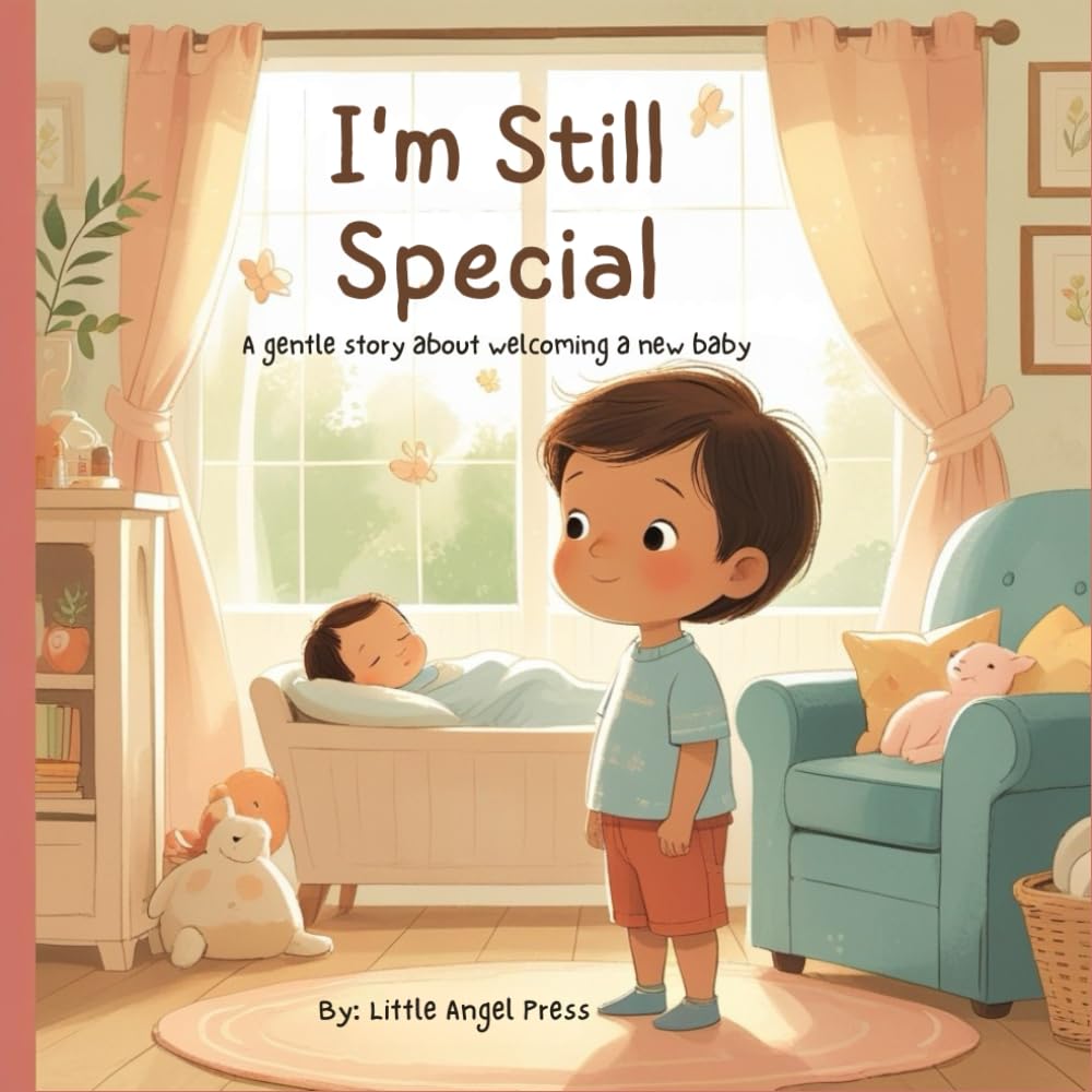 I’m Still Special: A Gentle Story About Welcoming a New Baby