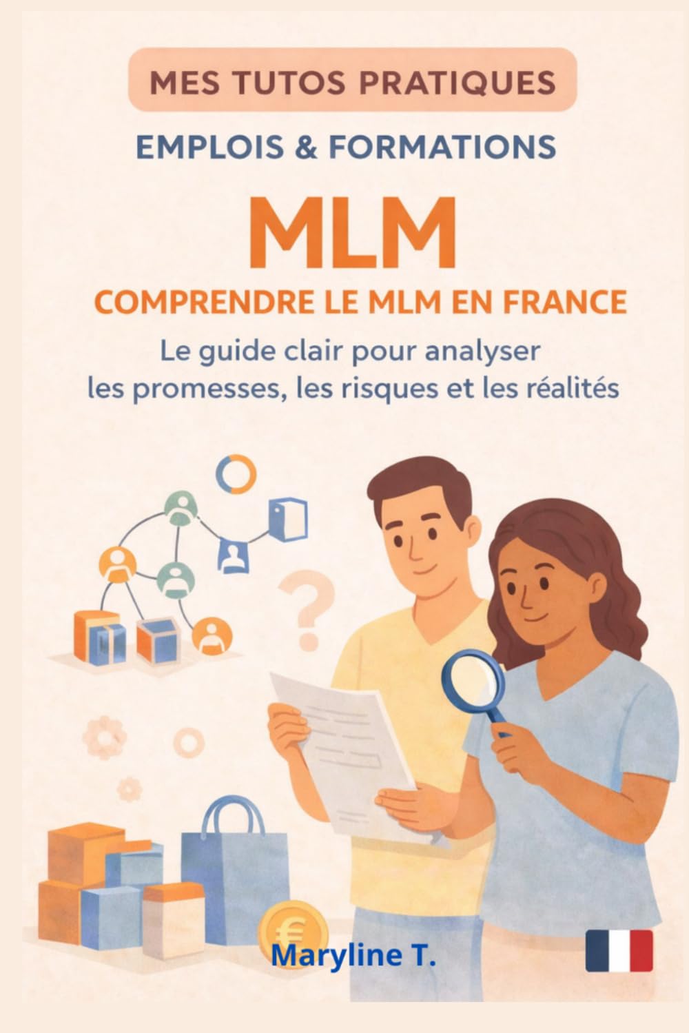MLM: Comprendre le MLM en France (MES TUTOS PRATIQUES)