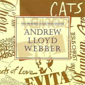 Andrew Lloyd Webber: The Premiere Collection Encore