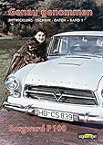  Genau genommen: Borgward P100: Entwicklung · Technik · Daten (Genau genommen / Entwicklung · Technik · Daten von Borgward-, Goliath- und Lloyd-Fahrzeugen)
