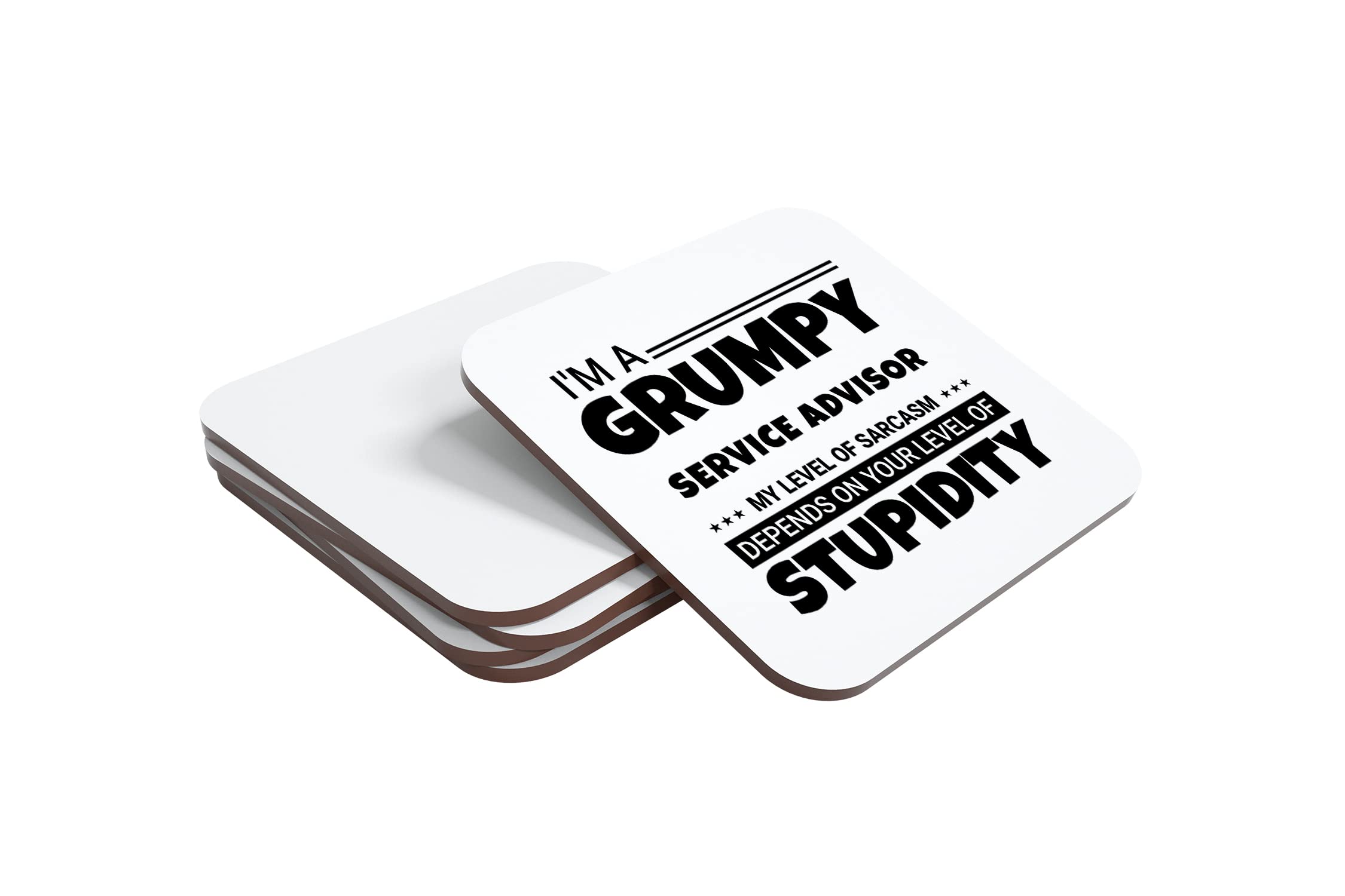 Im a Grumpy Service Advisor My Level Of Sarcasm Depends On Your Stupidity Hand Printed Drinks Coaster