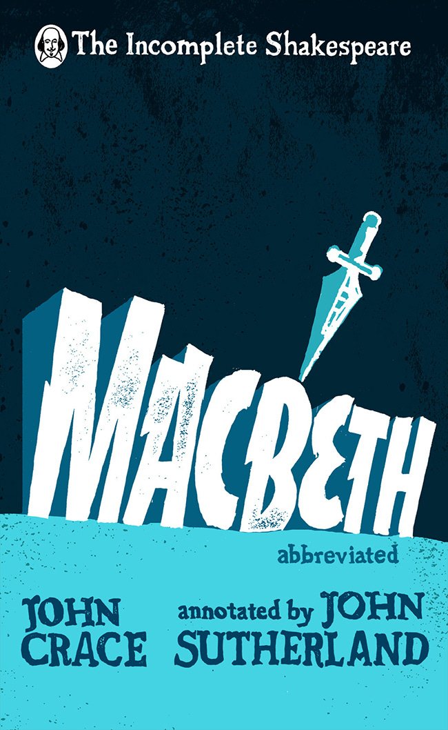 Incomplete Shakespeare: Macbeth by John Crace (Hardback Book)
