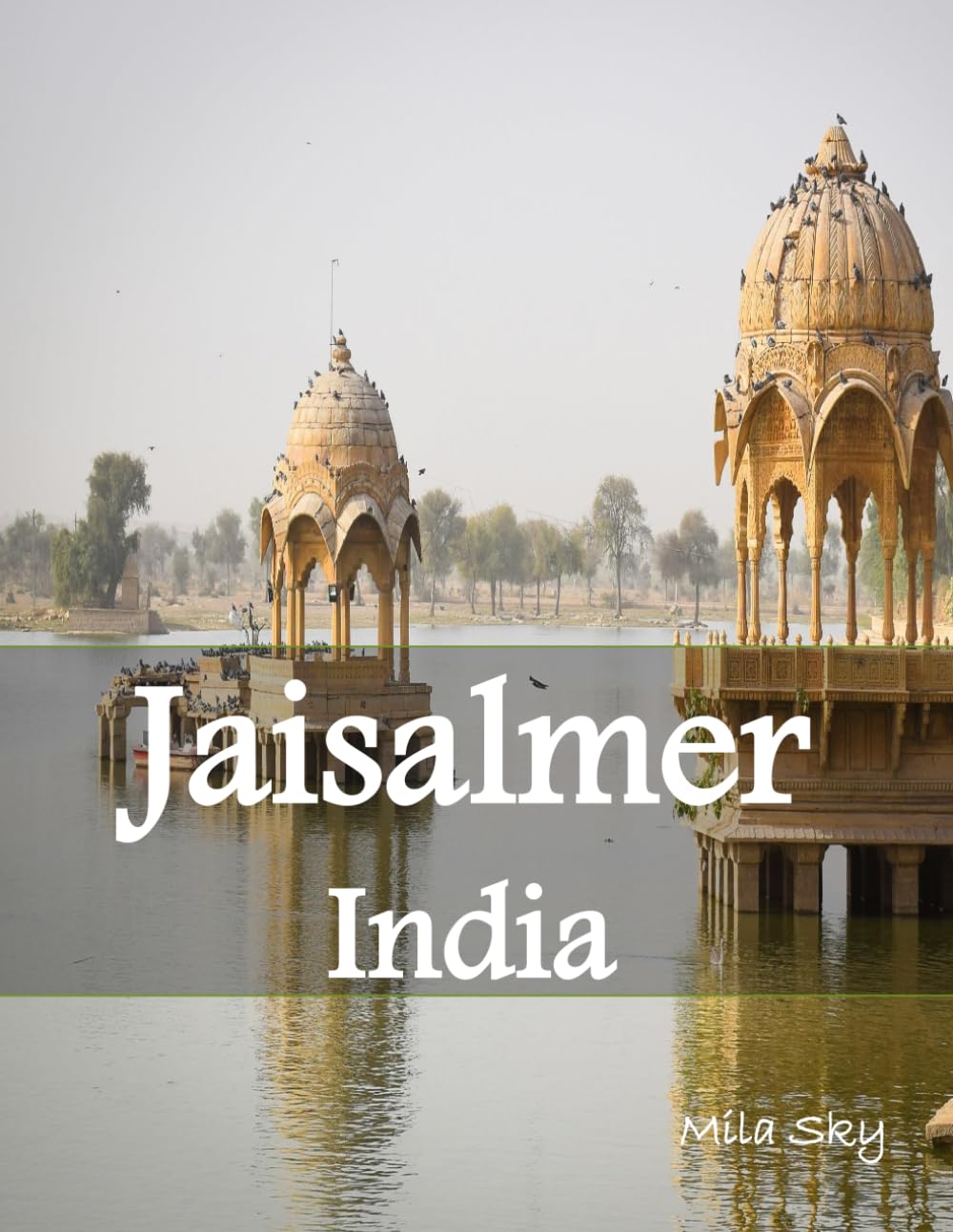 Jaisalmer India: A Luxury Coffee Table Book of Iconic Landmarks