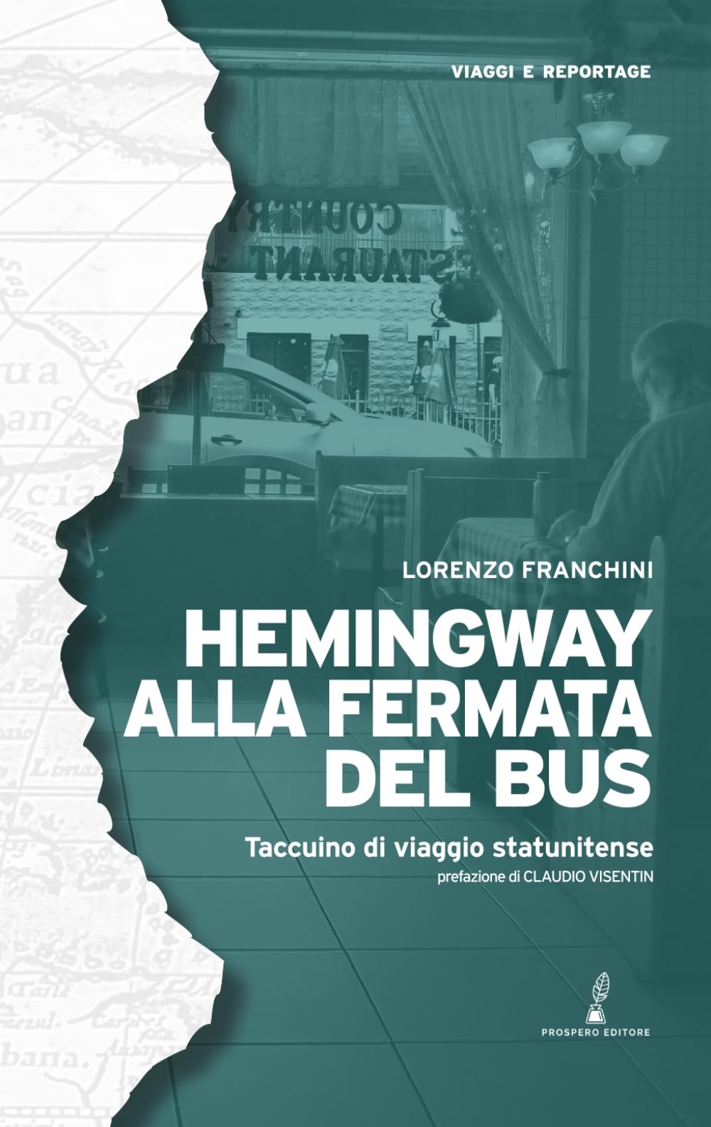 Hemingway alla fermata del bus: Taccuino di viaggio negli Stati Uniti (Geopoetica)