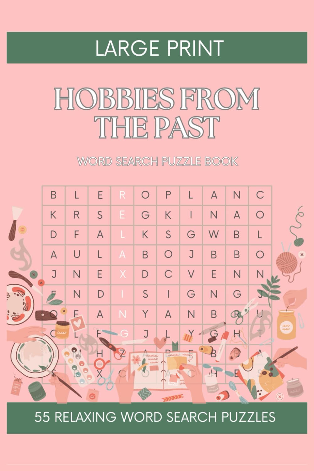 Hobbies from the Past Word Search Puzzle Book for Seniors: 55 Large Print Puzzles Featuring Nostalgic Pastimes and Classic Hobbies — Fun and Relaxing ... (Large Print Word Search Puzzle Books)