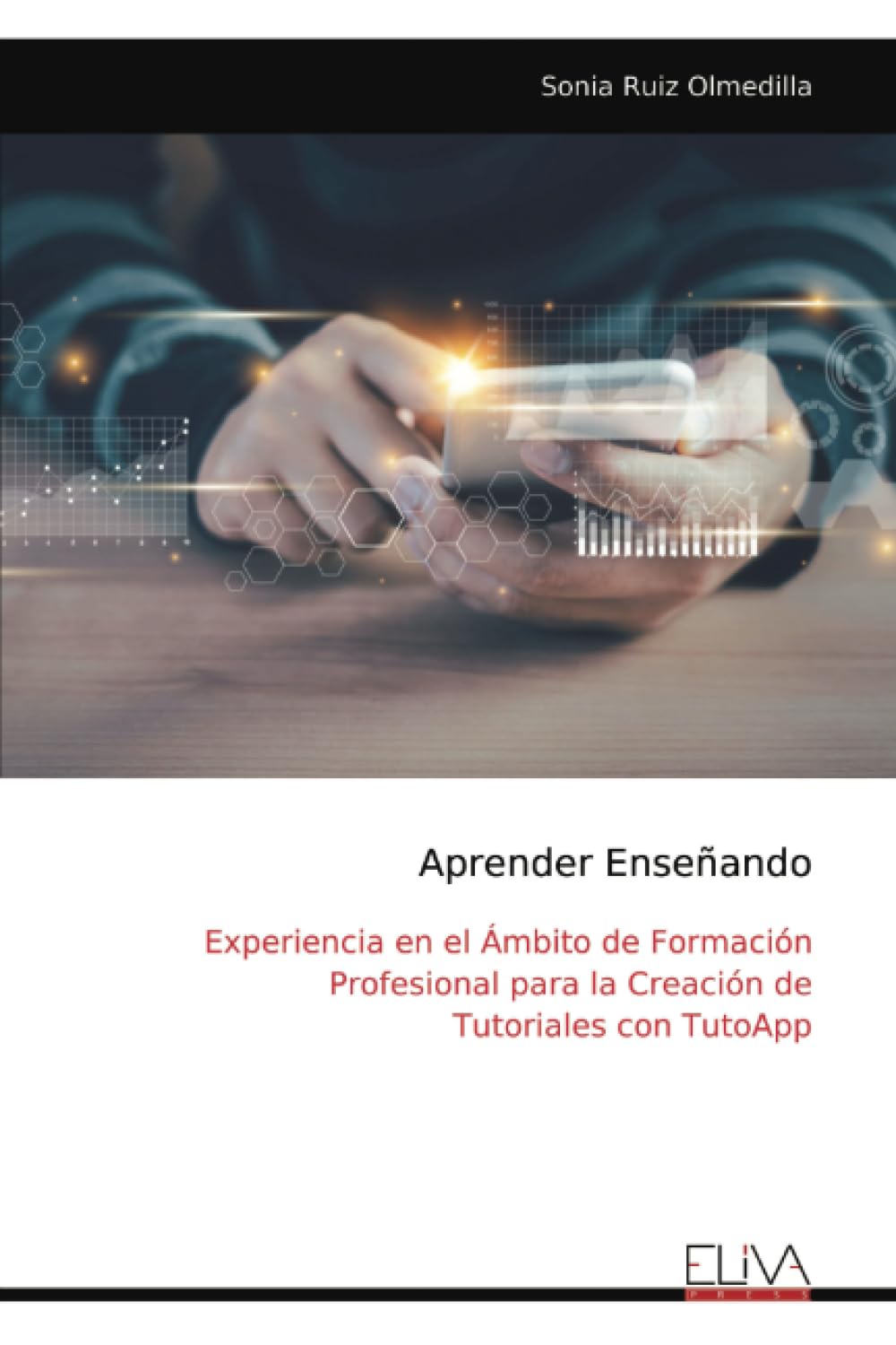 Aprender Enseñando: Experiencia en el Ámbito de Formación Profesional para la Creación de Tutoriales con TutoApp