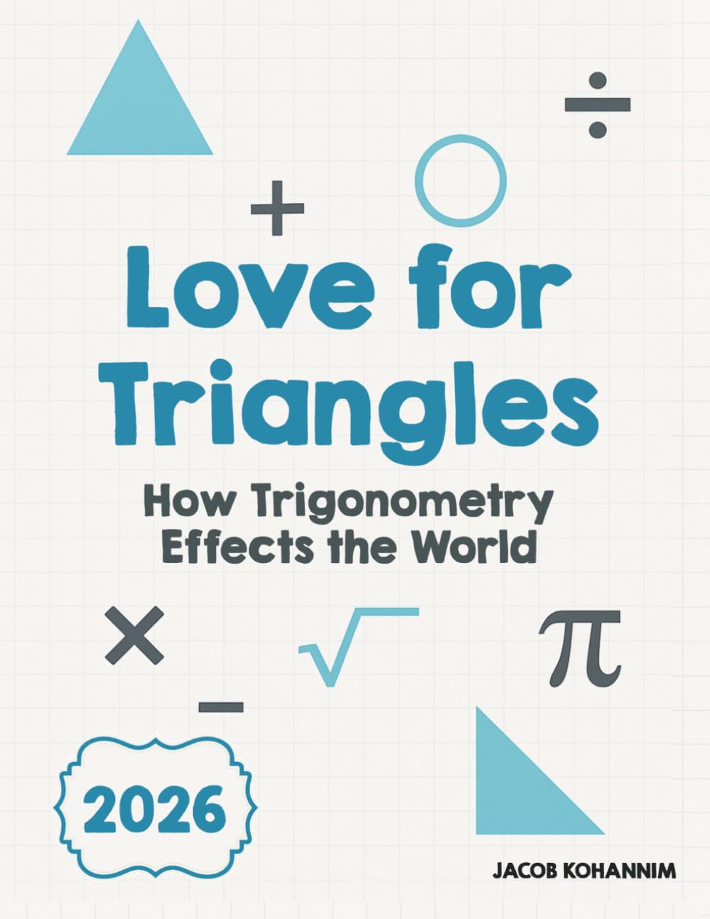 Love for Triangles: How Trigonometry Effects the World