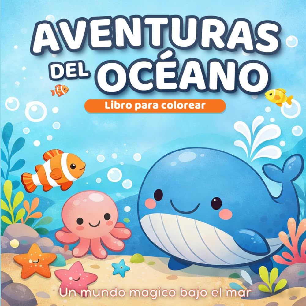 Aventuras del Océano: Libro para Colorear para Niños: 100 Dibujos Fáciles de Animales Marinos para Niños y Niñas de 3 a 10 Años