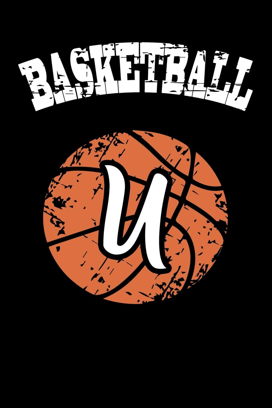 BFun Monograms - BasketballU Monogram Initial Basketball Journal: Personalized Basketball Gift, 6x9 lined blank notebook, 150 pages, journal to write in for journaling, notes, or inspirational quotes, paperback composition book