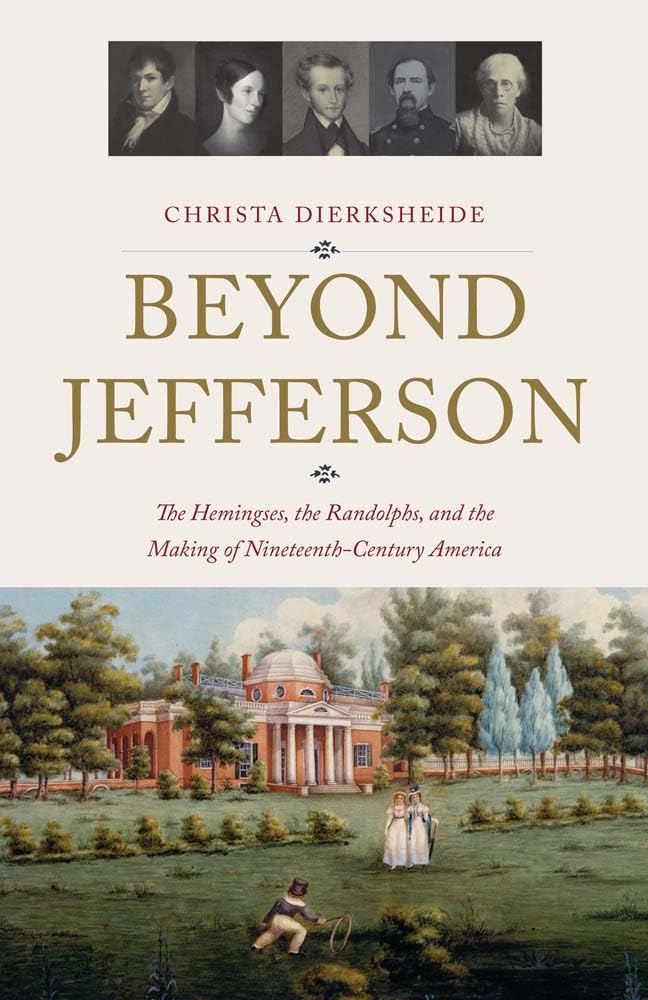 Beyond Jefferson: The Hemingses, the Randolphs, and the Making of Nineteenth-Century America      Hardcover – October 29, 2024