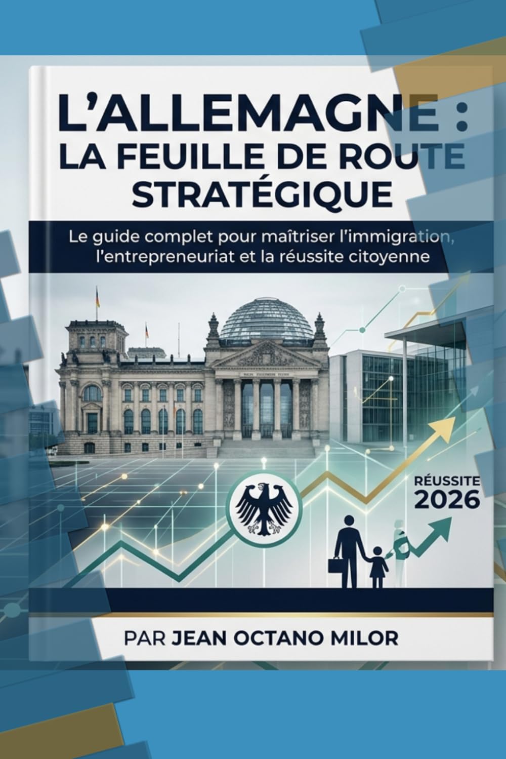 L'ALLEMAGNE : LA FEUILLE DE ROUTE STRATÉGIQUE