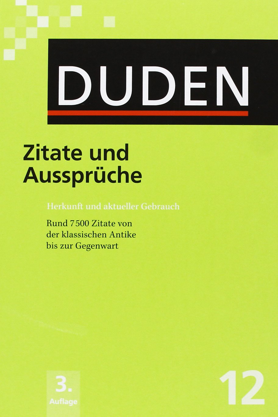 DUDEN 12 Zitate und Aussprüche: 12 - Zitate und Ausspruche