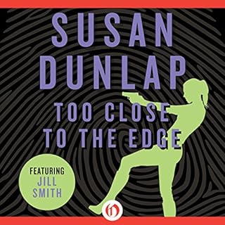 Too Close to the Edge Audiolibro Por Susan Dunlap arte de portada