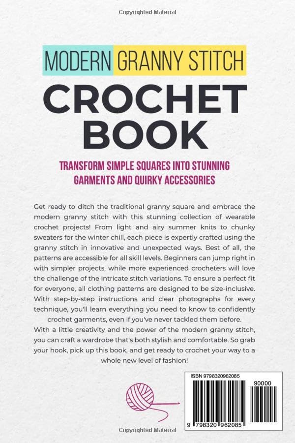 Modern Granny Stitch Crochet Book: Transform Simple Squares into Stunning Garments and Quirky Accessories.: Mordern Crochet Patterns - Image 2