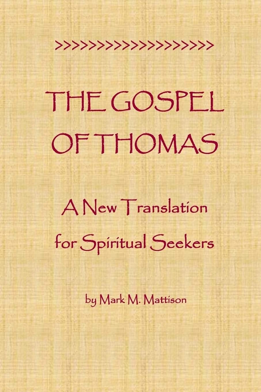 The Gospel of Thomas: A New Translation for Spiritual Seekers
