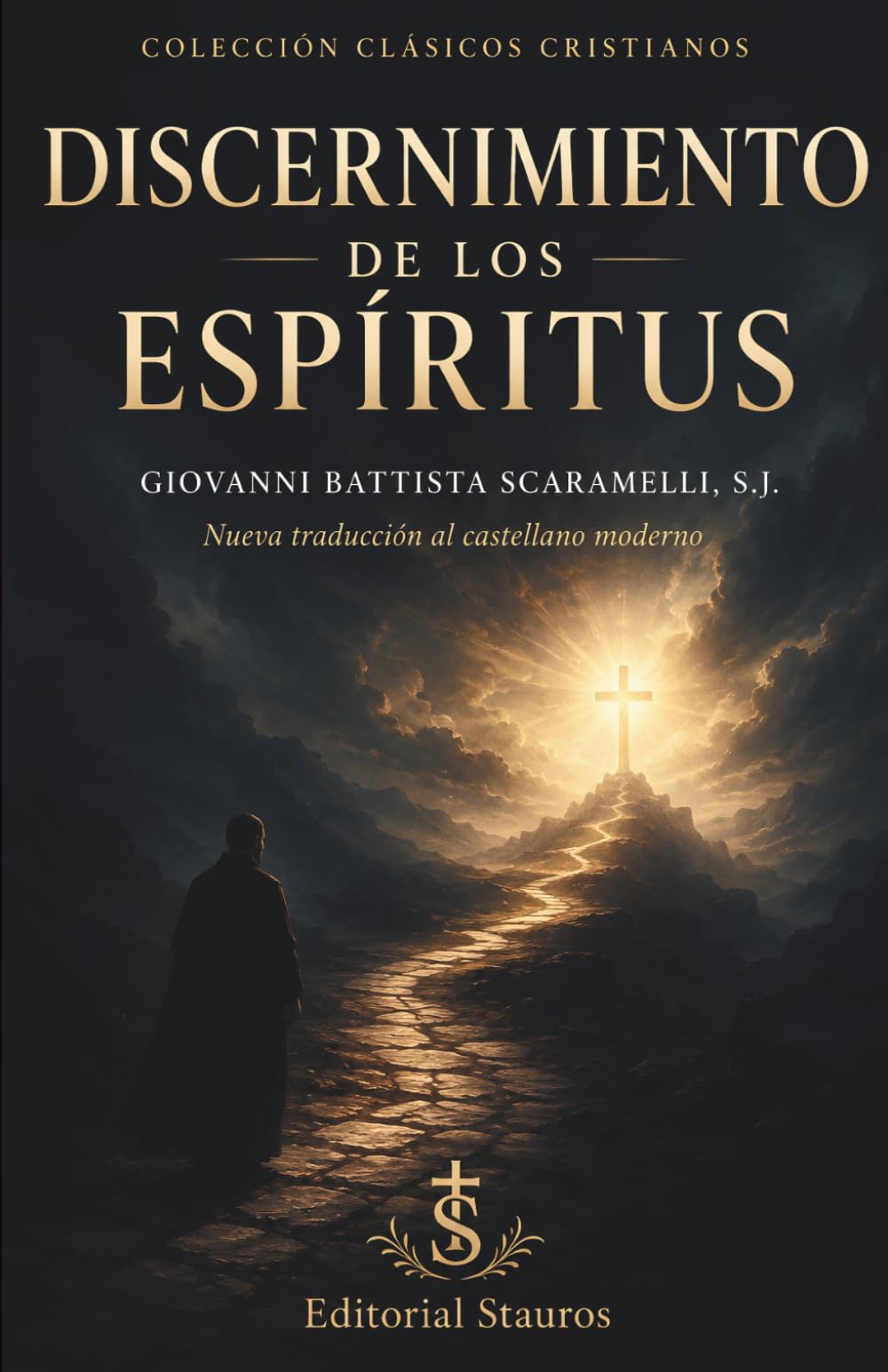 Discernimiento de espíritus: Nueva traducción al castellano moderno