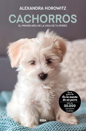 Cachorros. El primer año de la vida de tu perro (Divulgación)