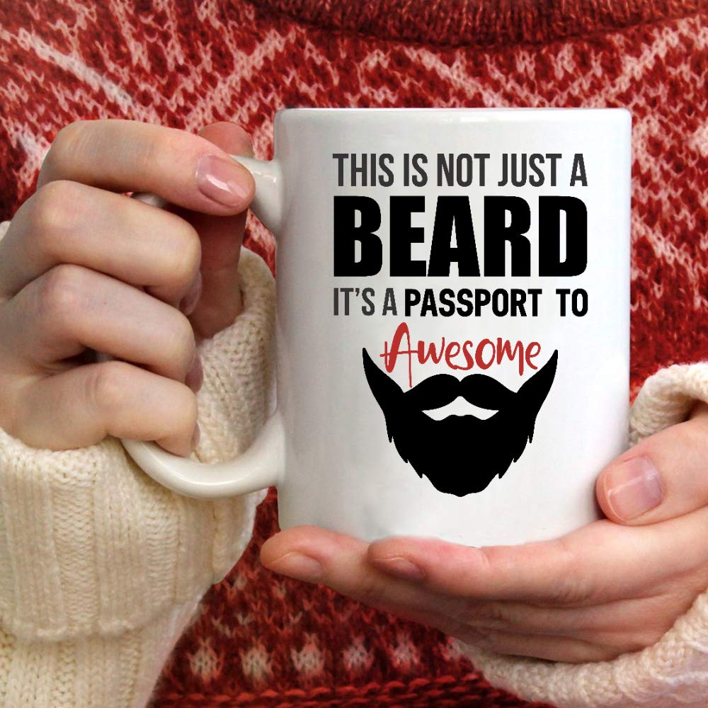 My Beard Is A Passport To Awesome Coffee Mug Gift