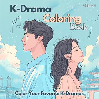 K-Drama Coloring Book, Color Your K-Dramas with Music - Volume 1 Color the iconic scenes of K-Dramas accompanied by their enchanting melodies.