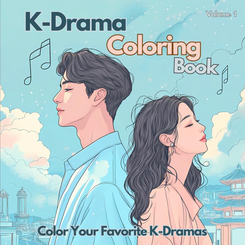 K-Drama Coloring Book, Color Your K-Dramas with Music - Volume 1: Color the iconic scenes of K-Dramas accompanied by their enchanting melodies.