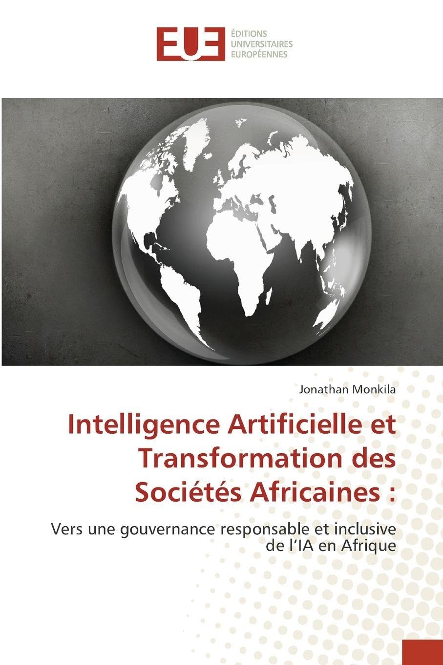Intelligence Artificielle et Transformation des Sociétés Africaines :: Vers une gouvernance responsable et inclusive de l’IA en Afrique