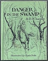 Danger in the Swamp B002GFD1TO Book Cover