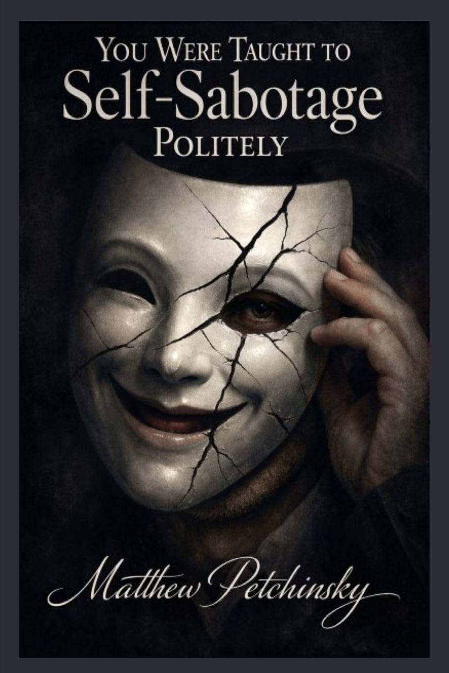 You Were Taught to Self-Sabotage Politely